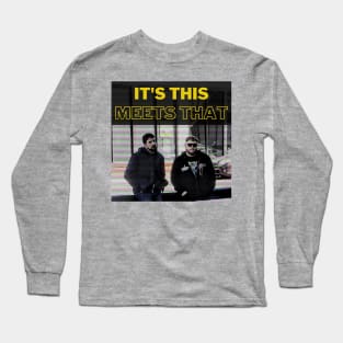 It's This Meets That Podcast Classic Cover Art Long Sleeve T-Shirt